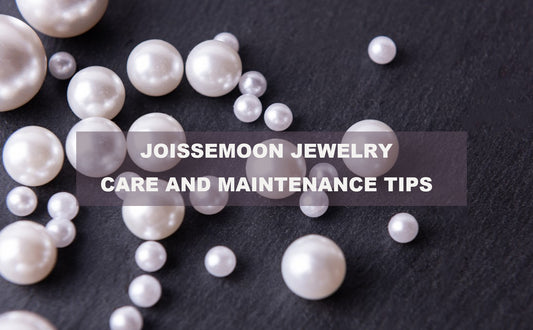 JOISSEMOON Jewelry Care and Maintenance Tips