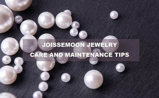 JOISSEMOON Jewelry Care and Maintenance Tips